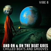 And on & on the Beat Goes - Vibe.8