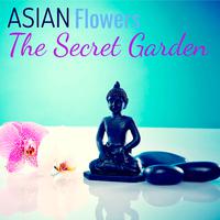 Asian Flowers: The Secret Garden