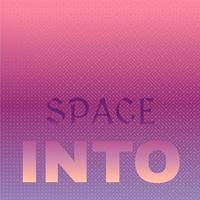 Space Into