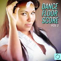 Dance Floor Score, Vol. 2