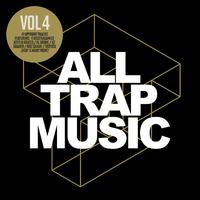 All Trap Music Vol.4