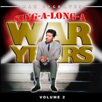 Sing-a-Long-a War Years, Vol. 1