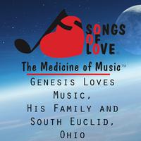 Genesis Loves Music, His Family and South Euclid, Ohio