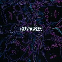 NEW TROLLS