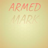 Armed Mark