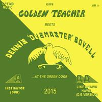 Golden Teacher Meets Dennis Bovell at the Green Door