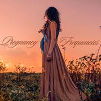 Pregnancy Frequencies: Womb Waves