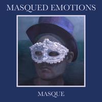 Masqued Emotions