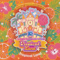 THE IDOLM@STER CINDERELLA GIRLS 10th ANNIVERSARY M@GICAL WONDERLAND TOUR!!! Tropical Land　オリジナルCD