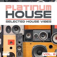 Platinum House - Selected House Vibes, Vol. 8