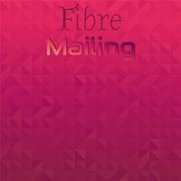 Fibre Mailing