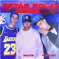 Estás Sola (Remix)