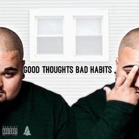 Good Thoughts Bad Habits