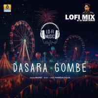 Dasara Gombe (Lofi Mix)