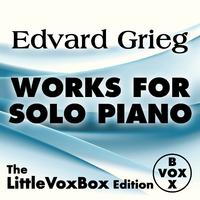 Grieg: Works for Solo Piano (The LittleVoxBox Edition)