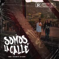 Cabo Miguel SOMOS LA CALLE (feat. La Flash)