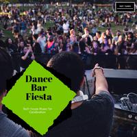 Dance Bar Fiesta - Tech House Music For Celebration