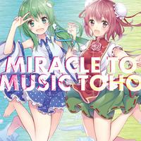 MIRACLE TO MUSIC TOHO