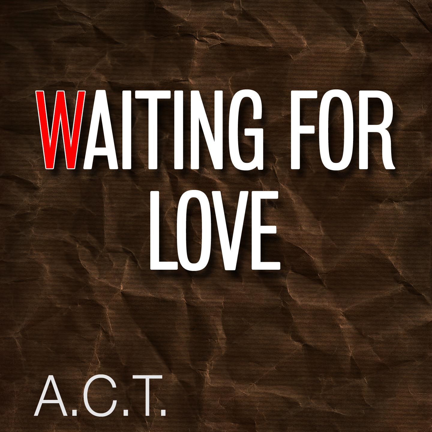 waiting for love