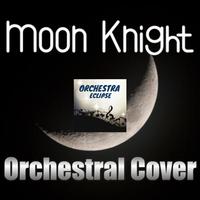 Moon Knight (Orchestral Cover)