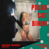 POLKA DOT BIKINI (feat. KJ Savage & Jose Homicide)