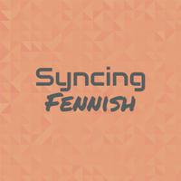 Syncing Fennish