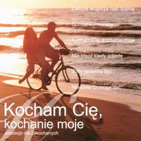 Kocham Cie, Kochanie Moje - Przeboje dla zakochanych / I Love You My Darling - Best Polish Pop Songs for Lovers