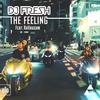 DJ Fresh - The Feeling (Radio Edit)