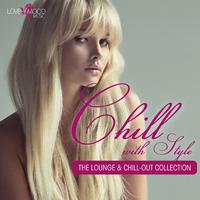 Chill With Style - The Lounge & Chill-Out Collection, Vol. 2