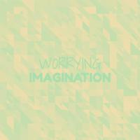 Worrying Imagination