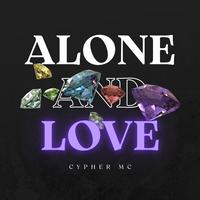 Alone And Love