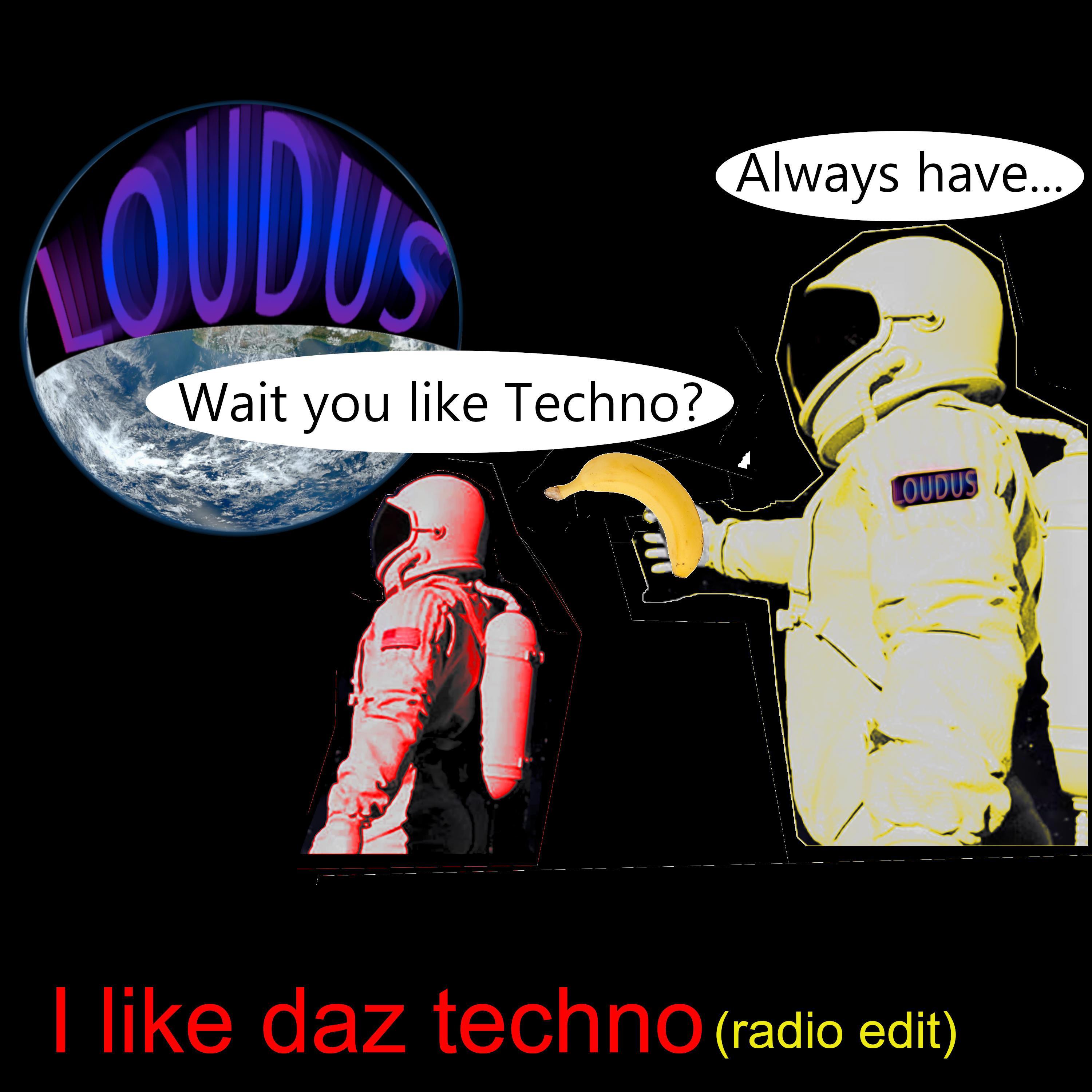 I like daz techno (Radio Edit)