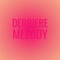 Derriere Melody