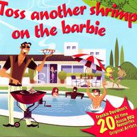 Toss Another Shrimp On The Barbie