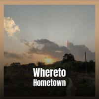 Whereto Hometown