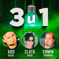 3 u 1 - Ado, Zlata, Ermin