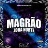 DJ MENOR 07 - Magrão Zona Norte