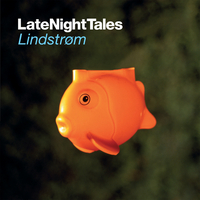 Late Night Tales: Lindstrøm (Remastered)