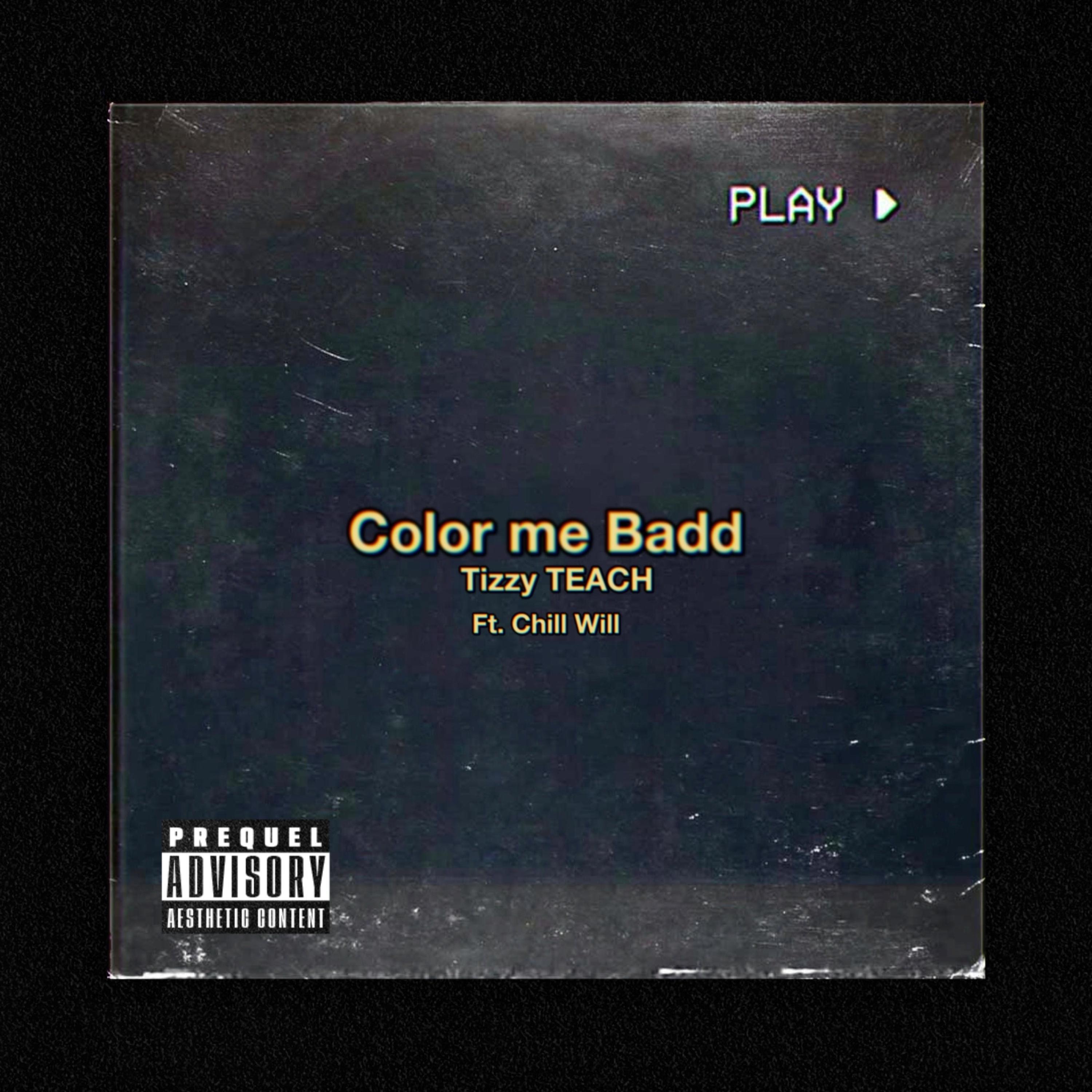 Color me Badd (feat. Chill Will)