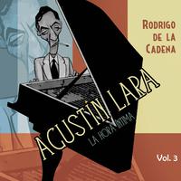 Agustín Lara. La hora íntima Vol. 3