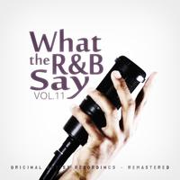 What the R&B Say Vol.11