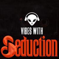 Vibes with Seduction, Pt.1