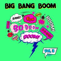 Big Bang Boom, Vol. 3