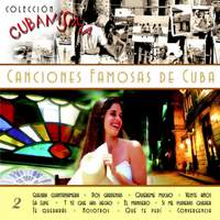 Colección Cubanísima (Vol. 2 - Canciones Famosas de Cuba)