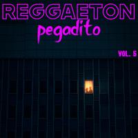 Reggaeton Pegadito Vol. 5