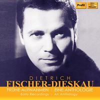 FISCHER-DIESKAU, Dietrich: Early Recordings - An Anthology (1948-1969)