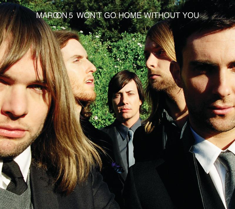 Maroon 5-《Won’t Go Home Without You》