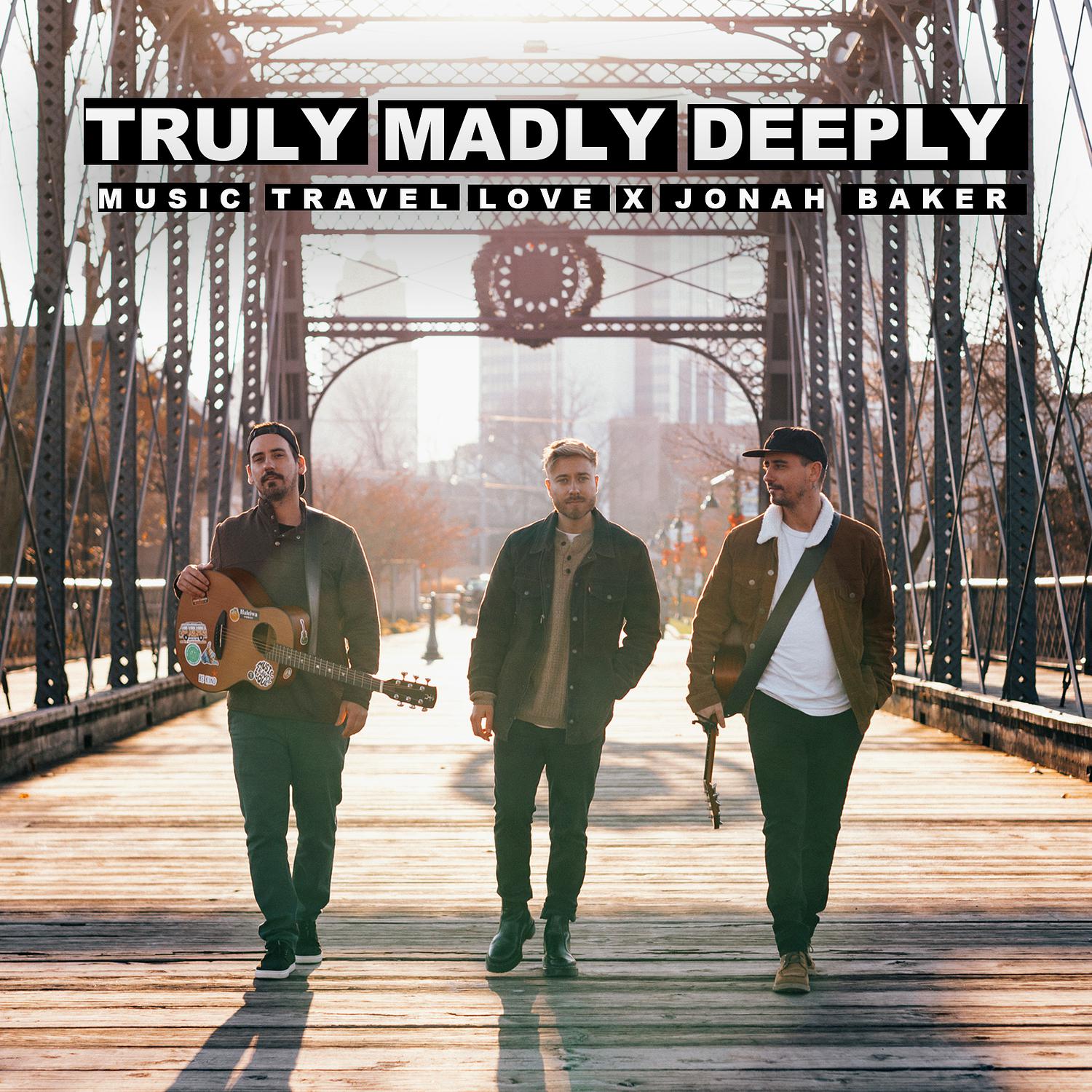 Truly Madly Deeply - Music Travel Love/Jonah Baker - 单曲 - 网易云音乐