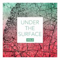 Under the Surface, Vol. 3