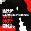 Dada - Still Love You (MOTi Extended Remix)